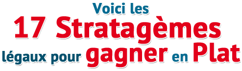 Voici 17 stratagèmes