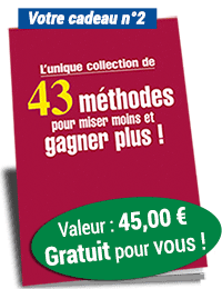 43 méthodes pour miser moins et gagner plus !