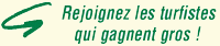 Rejoignez les Turfistes qui gagnent gros !